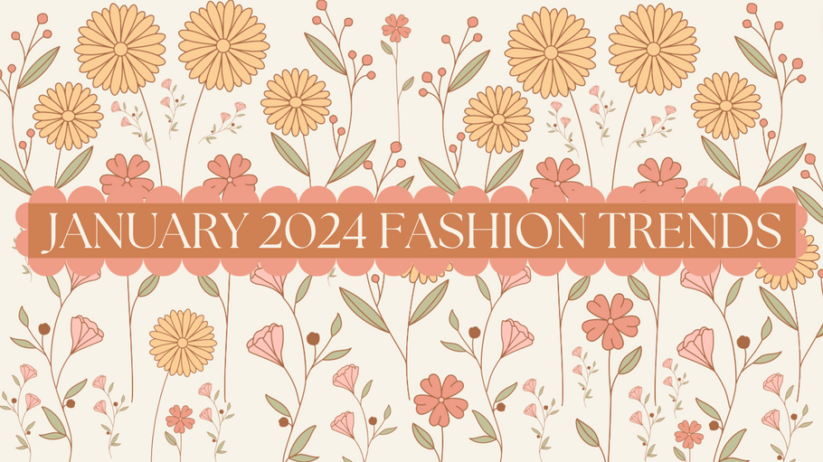 January 2024 Fashion Trends